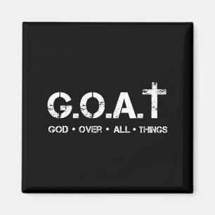Goat God Over All Thing Christian Bible Saying Magnet