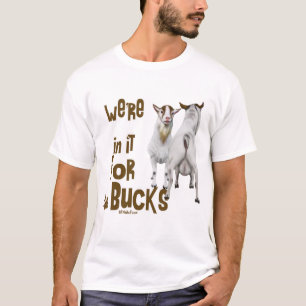 Goat - In it for the Bucks T-Shirt
