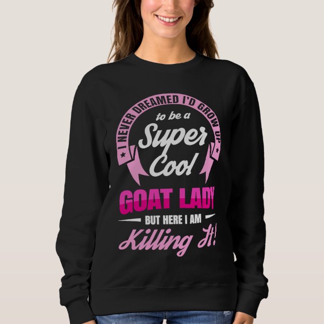 Goat Lady Goat  Friends Sweatshirt (Front)