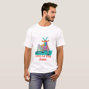 Goat Livin La Vida Goata Funny Saying T-Shirt