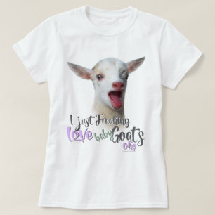 GOAT LOVE I Just Freaking LOVE Baby Goats OK T-Shirt
