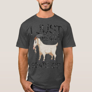 Goat Lover Gift I Just Really Like Goats Funny Ani T-Shirt