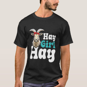 Goat Lover HAY GIRL HAY Goat Funny Goats T-Shirt