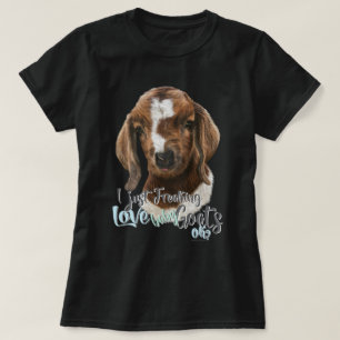 GOAT LOVER I Just Freaking LOVE Baby Goats OK T-Shirt