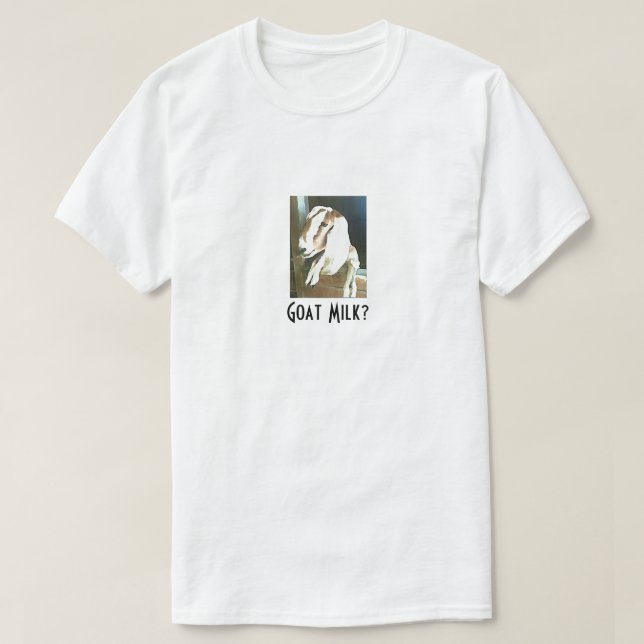 Goat Milk? T-Shirt (Design Front)