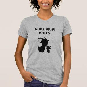 Goat Mom Vibes Farm Animal Enthusiast Cool Mama T-Shirt