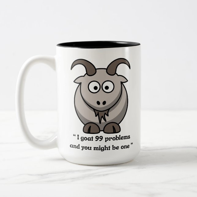Goat Mug - ''I have 99 problems and you might be'' (Left)
