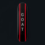 "GOAT" Skateboard, black and red, customizable Skateboard<br><div class="desc">Skateboard with"GOAT" acronym for " Greatest of all time"  black and red with striping</div>