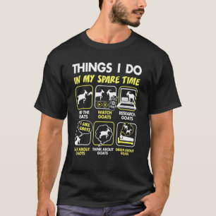 Goat  Things I Do In My Spare Time Goat T-Shirt