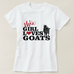 GOAT   This Girl Loves Goats Dairy Buck T-Shirt