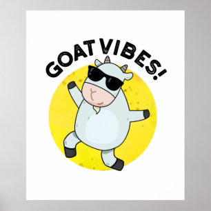 Goat Vibes Funny Good Vibes Animal Pun  Poster