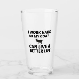 GOAT WORK BETTER LIFE GLASS