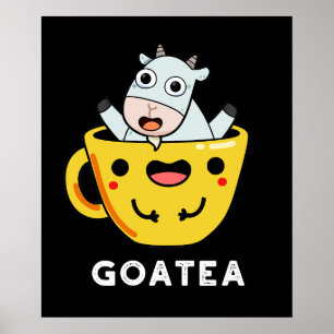 Goatea Funny Goat Tea Pun Dark BG Poster
