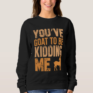 Goatlife Sweatshirt