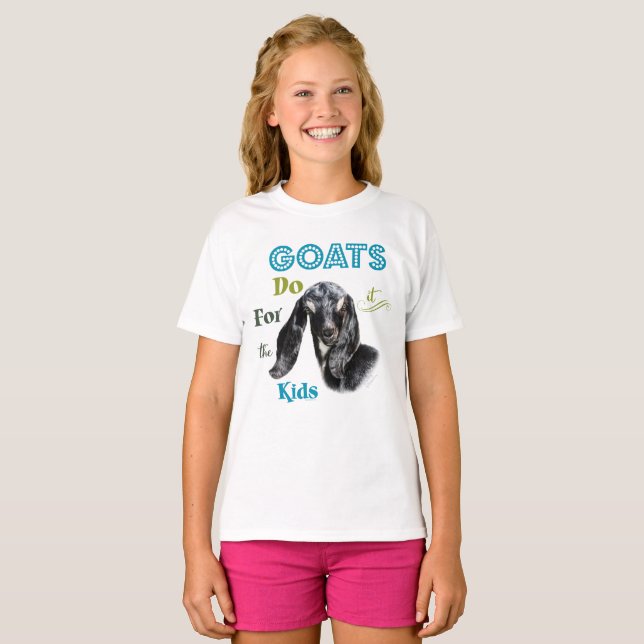 GOATS | Do it for the Kids  GetYerGoat™ T-Shirt (Front Full)