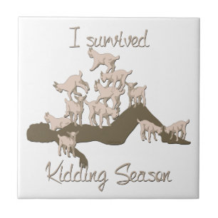 GOATS   I Survived Kidding Season by GetYerGoat Ceramic Tile
