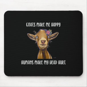 Goats Make Me Happy Goat Lover Mouse Pad