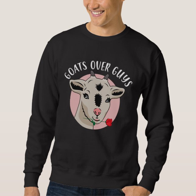 Goats Over Guys Funny Goat Lover Valentine's Day Sweatshirt (Front)