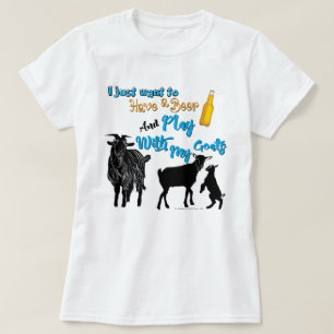 GOATS   Want to Have a Beer & Play with Goats T-Shirt