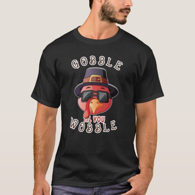 gobbl gobble T-Shirt (Front)