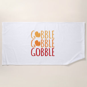 Gobble Funny Thanksgiving Turkey Family Men Women Beach Towel