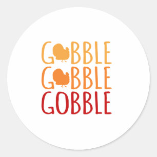 Gobble Funny Thanksgiving Turkey Family Men Women Classic Round Sticker