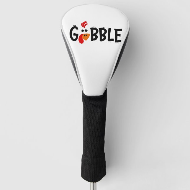 Gobble Funny Thanksgiving Turkey Feast  Golf Head Cover (Front)
