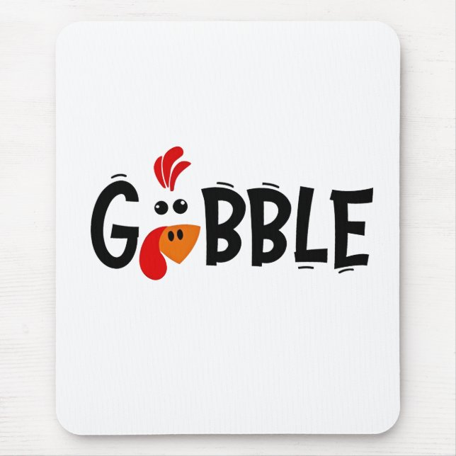 Gobble Funny Thanksgiving Turkey Feast  Mouse Pad (Front)