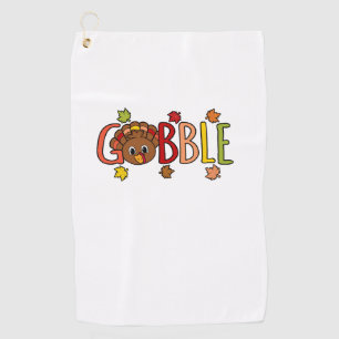 Gobble Funny Turkey Thanksgiving Family Men Women Golf Towel