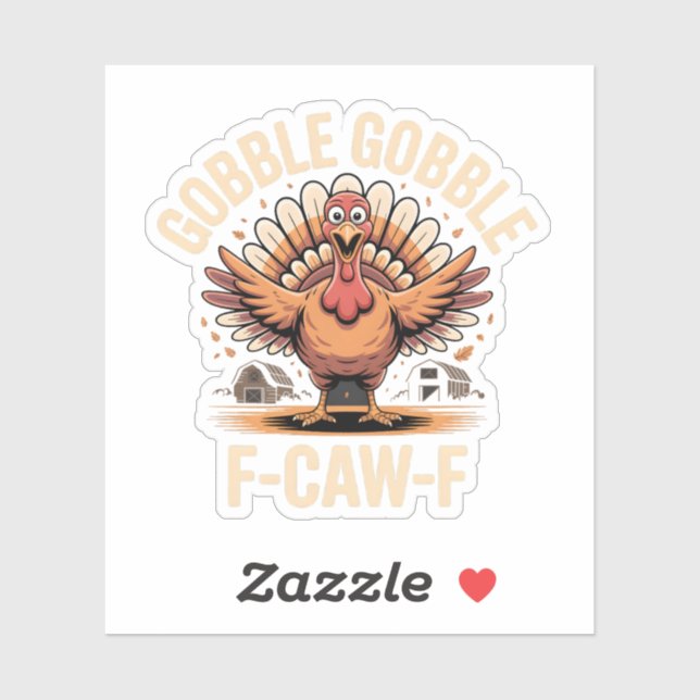Gobble Gobble F-Caw-F Turkey Funny Thanksgiving (Sheet)