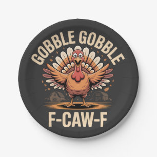 Gobble Gobble F-Caw-F Turkey Funny Thanksgiving Paper Plate