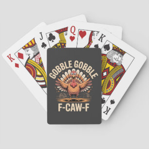 Gobble Gobble F-Caw-F Turkey Funny Thanksgiving Playing Cards