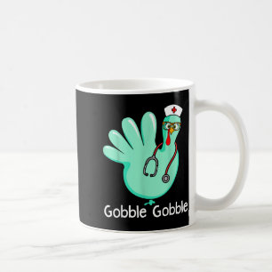 Gobble Gobble Funny Turkey Glove Thanksgiving Nurs Coffee Mug
