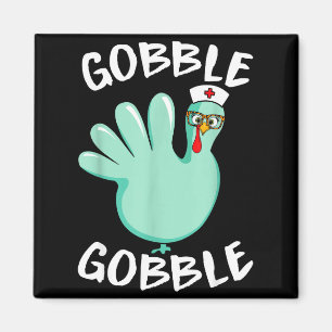 Gobble Gobble Funny Turkey Glove Thanksgiving Nurs Magnet