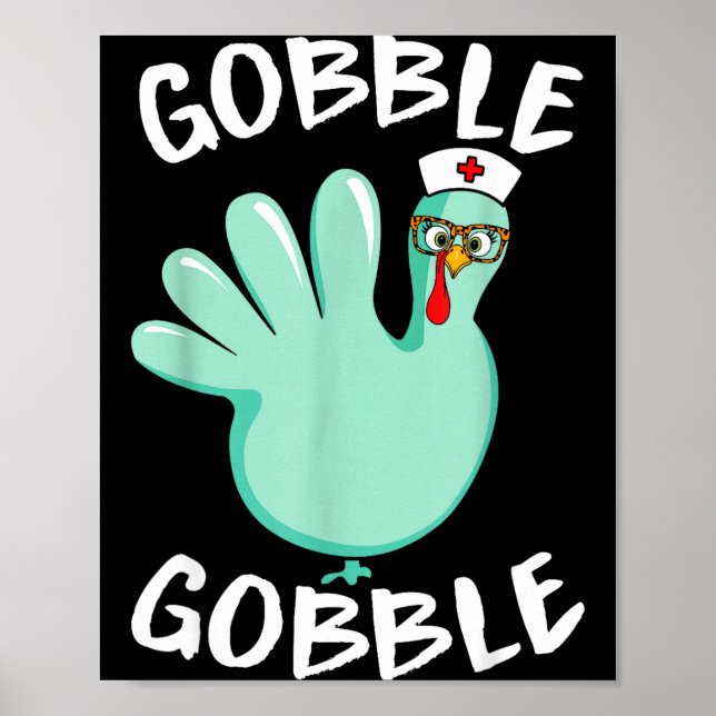 Gobble Gobble Funny Turkey Glove Thanksgiving Nurs Poster (Front)