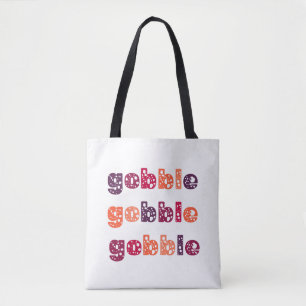 Gobble Gobble Gobble Thanksgiving Tote Bag