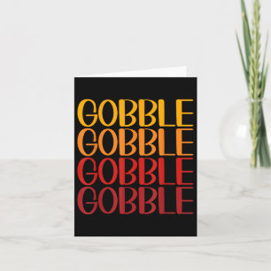 Gobble Gobble Happy Thanksgiving Turkey Thankful B Card