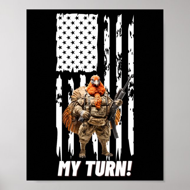 Gobble Gobble My Turn Funny Usa Flag  Poster (Front)