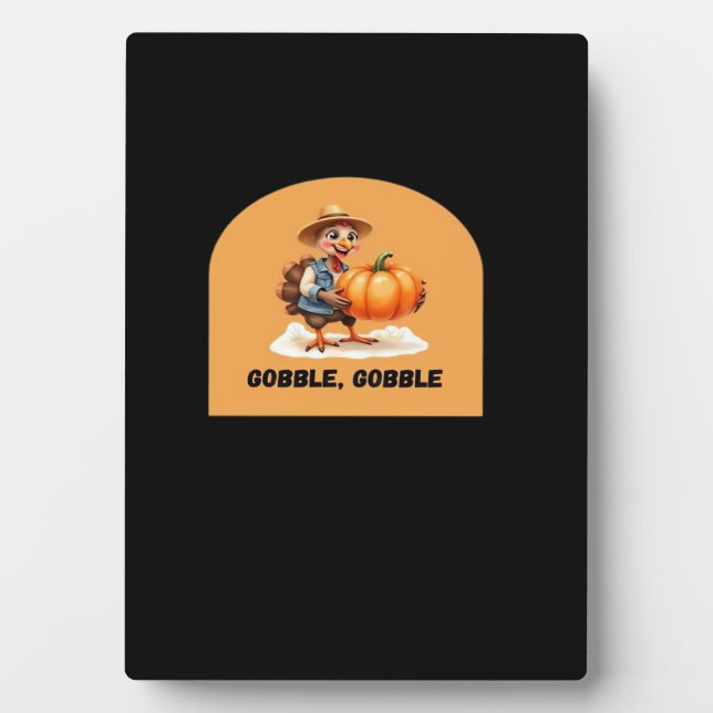 Gobble, Gobble Thanksgiving Turkey with Pumpkin Cl Plaque (Front)