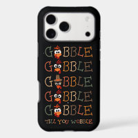 Gobble Gobble Till You Wobble Funny Thanksgiving