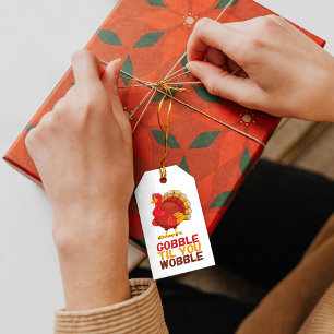 Gobble Gobble Till You Wobble Funny Thanksgiving Gift Tags
