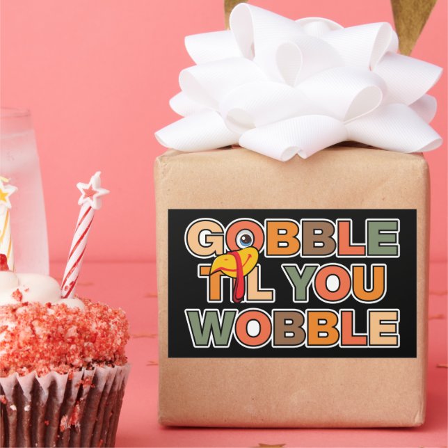 Gobble Gobble Till You Wobble Funny Thanksgiving Rectangular Sticker (Party)