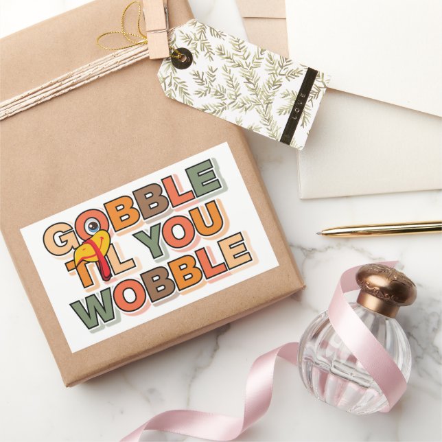 Gobble Gobble Till You Wobble Funny Thanksgiving Rectangular Sticker (Gifting)