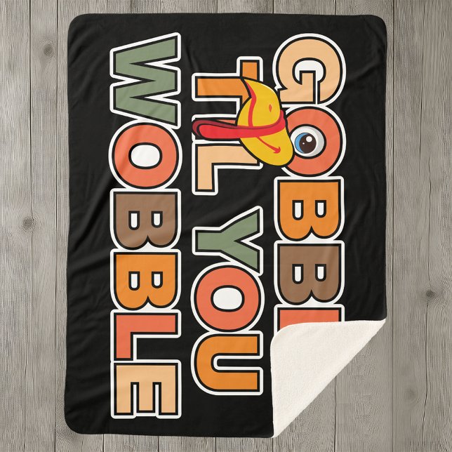 Gobble Gobble Till You Wobble Funny Thanksgiving Sherpa Blanket (Creator Uploaded)