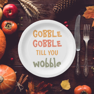 Gobble Gobble Till You Wobble   Thanksgiving Paper Plate