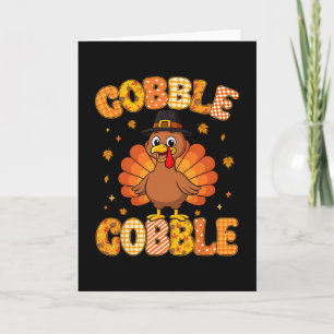 Gobble Gobble Turkey Day Happy Thanksgiving Men Wo Card