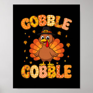 Gobble Gobble Turkey Day Happy Thanksgiving Men Wo Poster