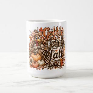 Gobble Gobble Y'all Thanksgiving Turkey Coffee Mug