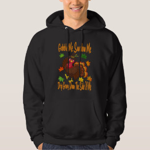 Gobble Me Swallow Me Drip Gravy Full Thanksgiving  Hoodie