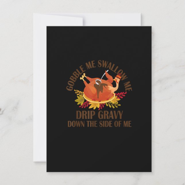 Gobble Me Swallow Me Drip Gravy Funny Turkey Thank Invitation (Front)